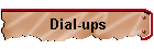 Dial-ups